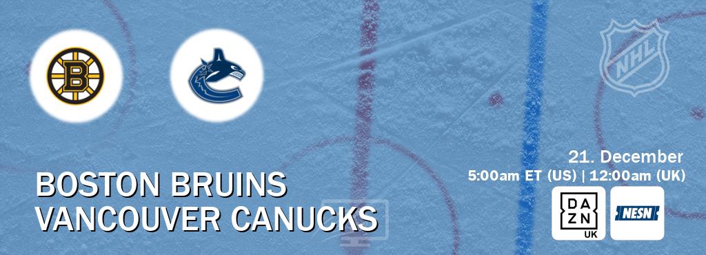 You can watch game live between Boston Bruins and Vancouver Canucks on DAZN UK(UK) and NESN(US).