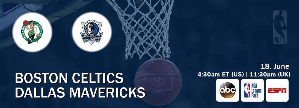 You can watch game live between Boston Celtics and Dallas Mavericks on ABC(US), NBA League Pass, ESPN(AU).