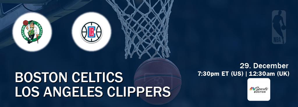 You can watch game live between Boston Celtics and Los Angeles Clippers on NBCS Boston.