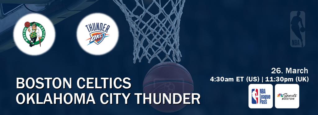 You can watch game live between Boston Celtics and Oklahoma City Thunder on NBA League Pass and NBCS Boston(US).