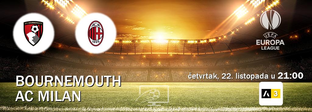 Izravni prijenos utakmice Bournemouth i AC Milan pratite uživo na Arena Sport 3 (četvrtak, 22. listopada u  21:00).