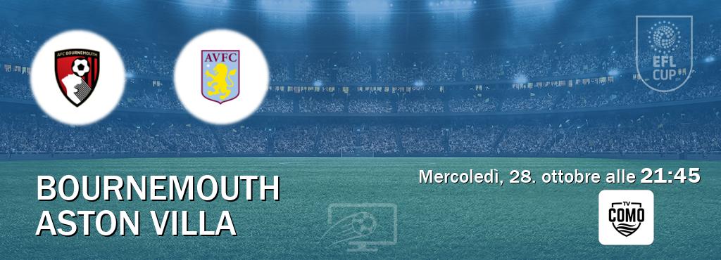 Il match Bournemouth - Aston Villa sarà trasmesso in diretta TV su Como TV (ore 21:45)
