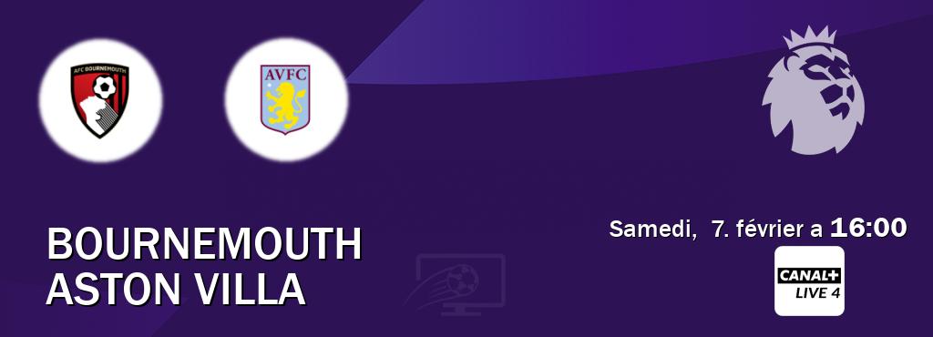 Match entre Bournemouth et Aston Villa en direct à la Canal+ Live 4 (samedi,  7. février a  16:00).