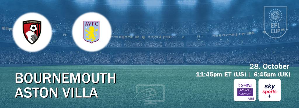 You can watch game live between Bournemouth and Aston Villa on beIN Sports Connect(AU) and Sky Sports+(UK).