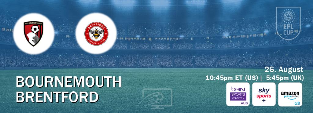 You can watch game live between Bournemouth and Brentford on beIN Sports Connect(AU), Sky Sports+(UK), Amazon Prime US(US). You can watch game live between Bournemouth and Brentford on beIN Sports Connect(AU), Sky Sports+(UK), Amazon Prime US(US).