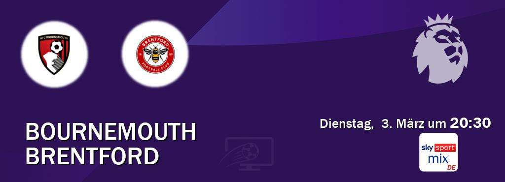 Das Spiel zwischen Bournemouth und Brentford wird am Dienstag,  3. März um  20:30, live vom Sky Sport Mix übertragen.