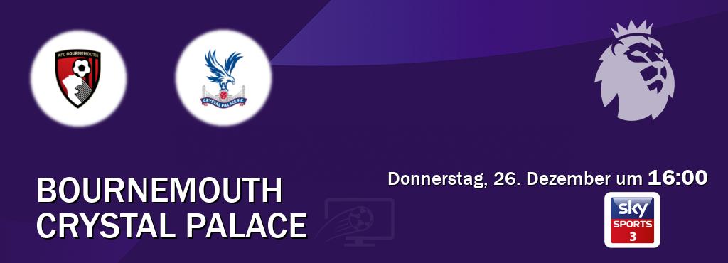 Das Spiel zwischen Bournemouth und Crystal Palace wird am Donnerstag, 26. Dezember um  16:00, live vom Sky Sport 3 übertragen.