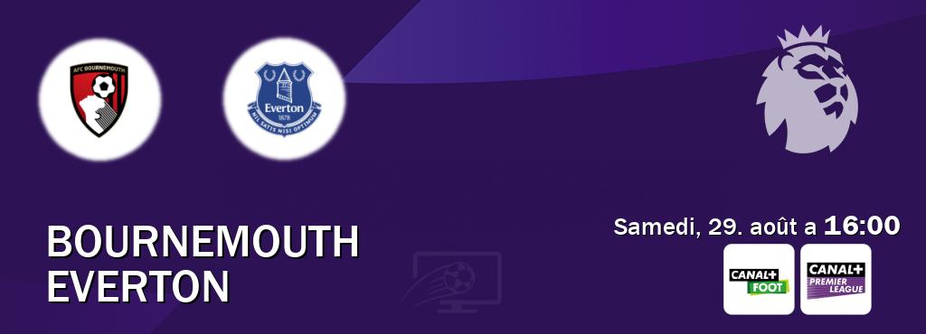 Match entre Bournemouth et Everton en direct à la Canal+ Foot et Canal+ Premier League (samedi, 29. août a  16:00).