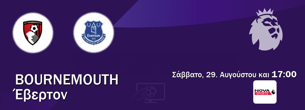 Παρακολουθήστ ζωντανά Bournemouth - Έβερτον από το Nova Sports Premier League (17:00). Παρακολουθήστ ζωντανά Bournemouth - Έβερτον από το Nova Sports Premier League (17:00).