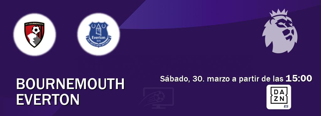El partido entre Bournemouth y Everton será retransmitido por DAZN España (sábado, 30. marzo a partir de las  15:00).