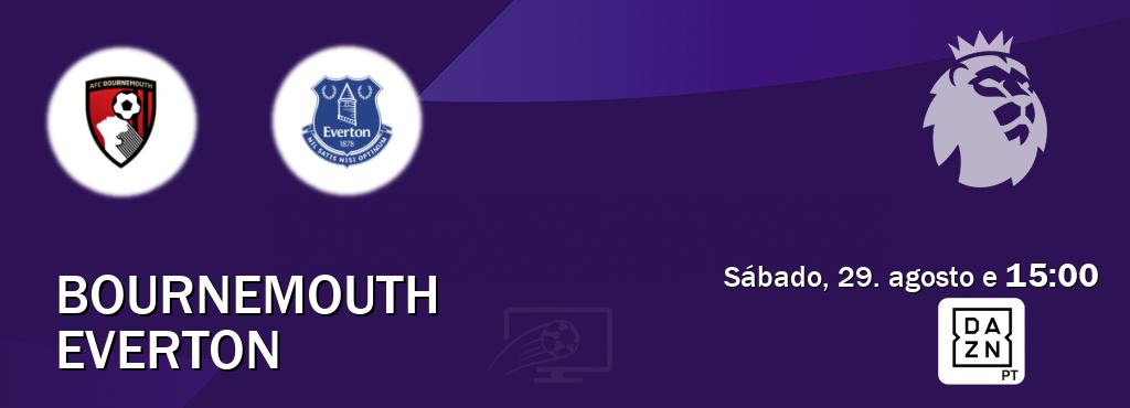 Jogo entre Bournemouth e Everton tem emissão DAZN (sábado, 29. agosto e  15:00).