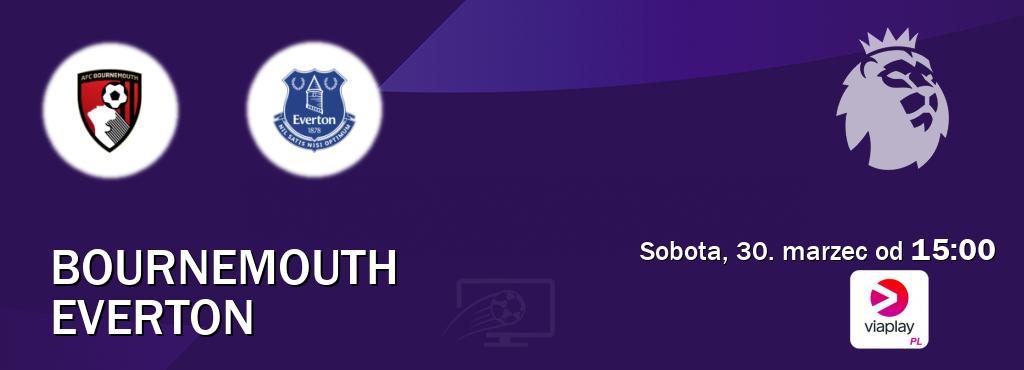 Gra między Bournemouth i Everton transmisja na żywo w Viaplay Polska (sobota, 30. marzec od  15:00).