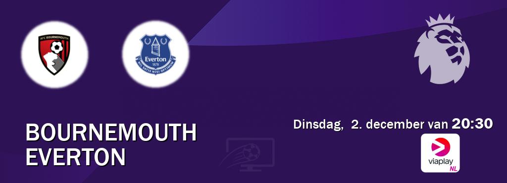 Wedstrijd tussen Bournemouth en Everton live op tv bij Viaplay Nederland (dinsdag, 2. december van 20:30). Wedstrijd tussen Bournemouth en Everton live op tv bij Viaplay Nederland (dinsdag, 2. december van 20:30).