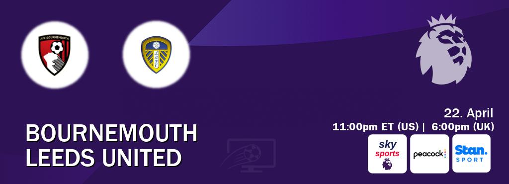 You can watch game live between Bournemouth and Leeds United on Sky Sports Premier League(UK), Peacock(US), Stan Sport(AU).