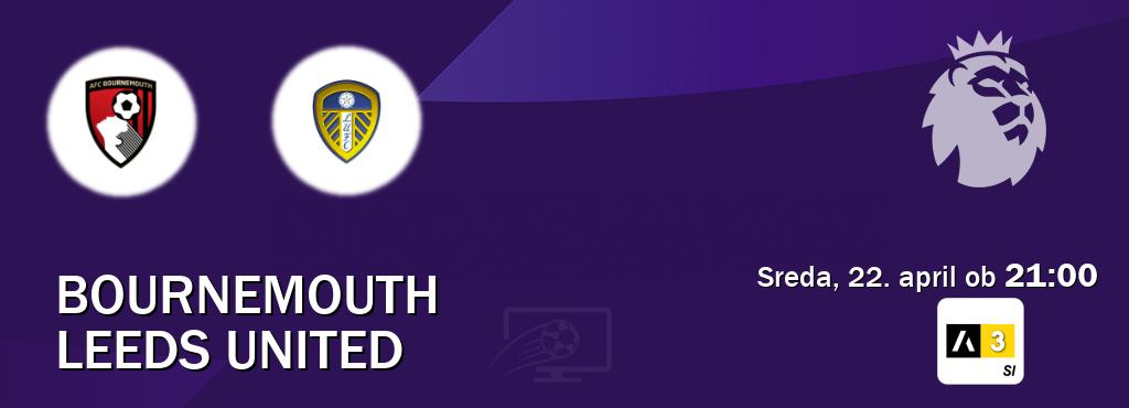 Prenos tekme med Bournemouth in Leeds United v živo na Arena Sport 3 (sreda, 22. april ob  21:00 uri).