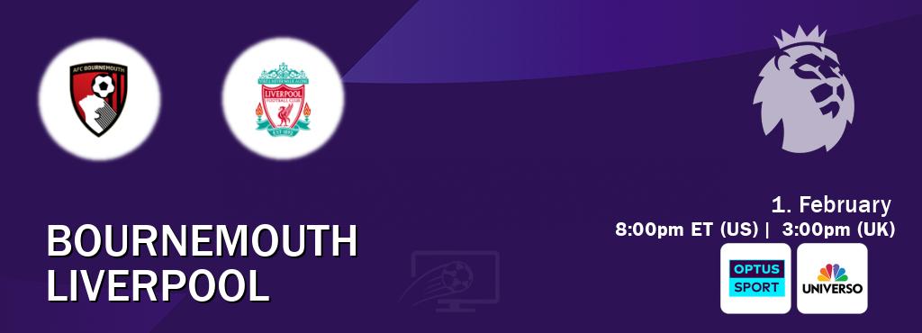 You can watch game live between Bournemouth and Liverpool on Optus sport(AU) and UNIVERSO(US).