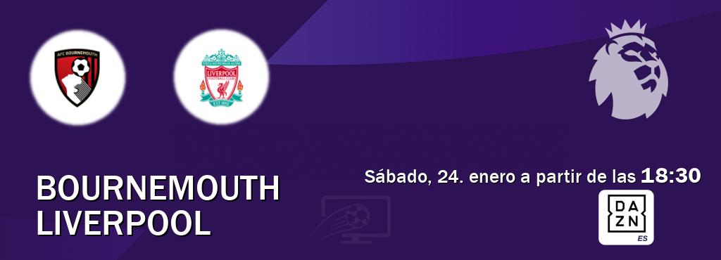 El partido entre Bournemouth y Liverpool será retransmitido por DAZN España (sábado, 24. enero a partir de las  18:30).
