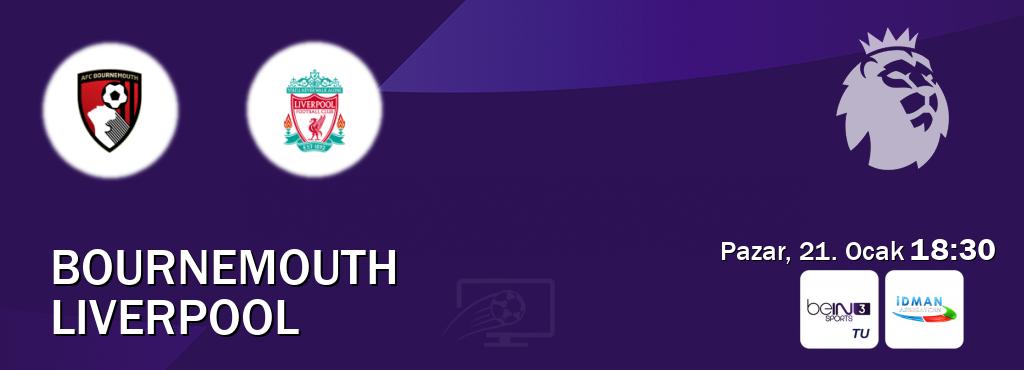 Karşılaşma Bournemouth - Liverpool beIN SPORTS 3 ve Idman TV'den canlı yayınlanacak (Pazar, 21. Ocak  18:30).