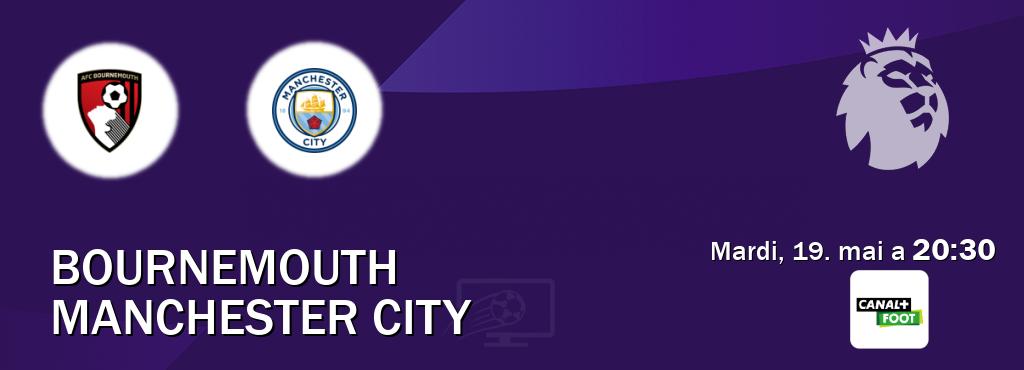 Match entre Bournemouth et Manchester City en direct à la Canal+ Foot (mardi, 19. mai a  20:30).