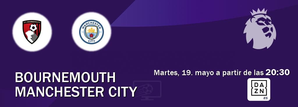 El partido entre Bournemouth y Manchester City será retransmitido por DAZN España (martes, 19. mayo a partir de las 20:30). El partido entre Bournemouth y Manchester City será retransmitido por DAZN España (martes, 19. mayo a partir de las 20:30).