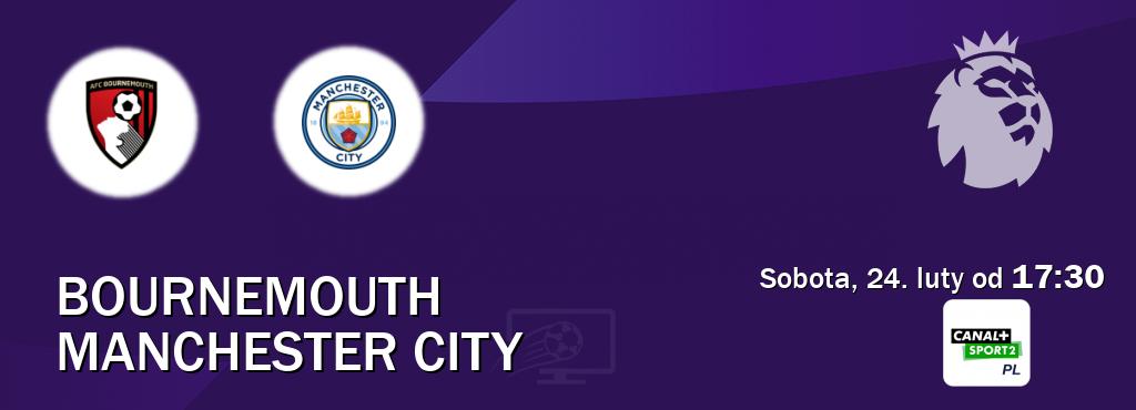 Gra między Bournemouth i Manchester City transmisja na żywo w CANAL+ Sport 2 (sobota, 24. luty od  17:30).