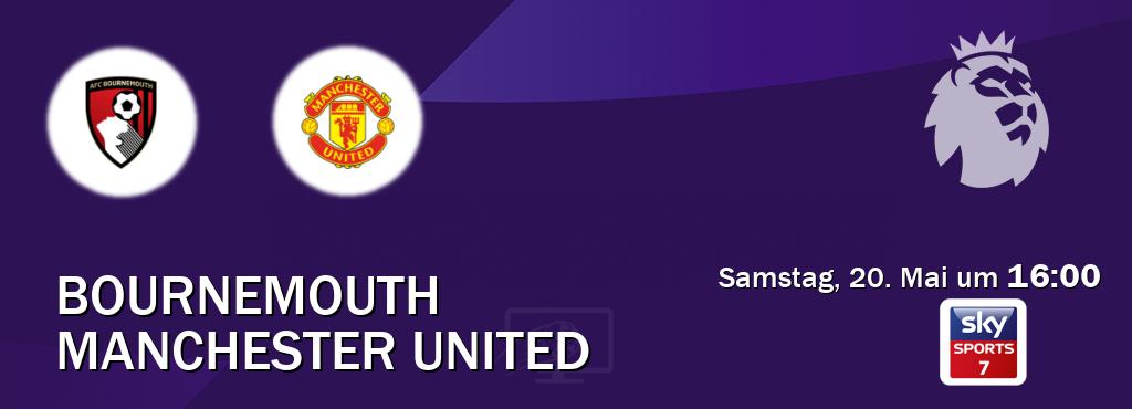 Das Spiel zwischen Bournemouth und Manchester United wird am Samstag, 20. Mai um  16:00, live vom Sky Sport 7 übertragen.