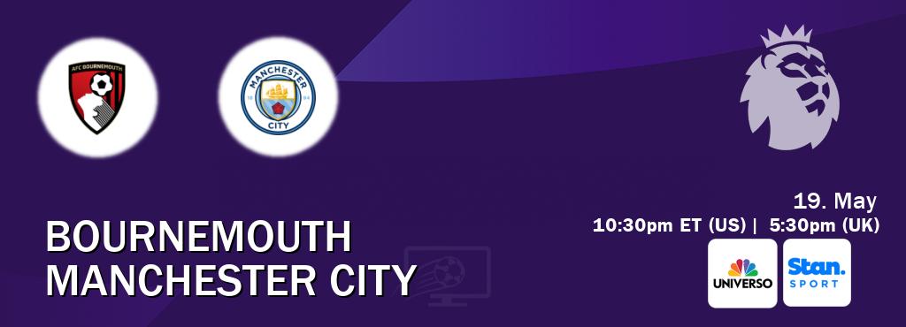 You can watch game live between Bournemouth and Manchester City on UNIVERSO(US) and Stan Sport(AU).