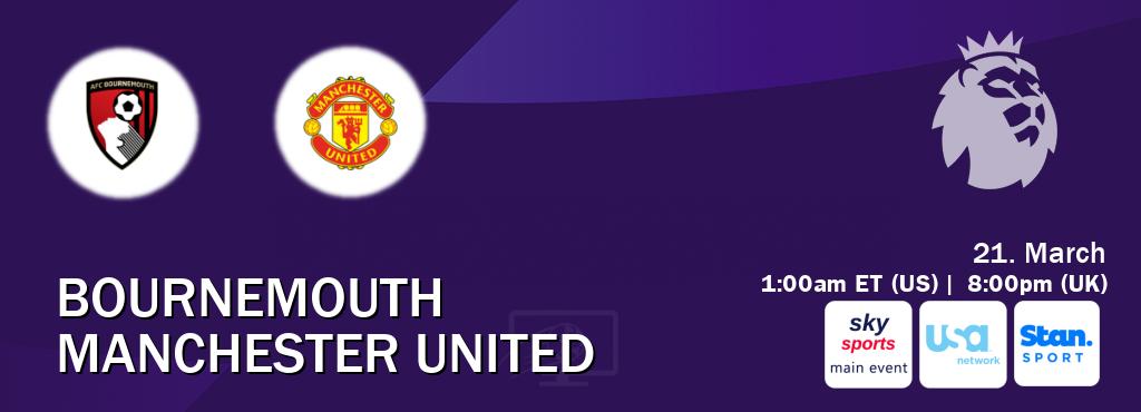 You can watch game live between Bournemouth and Manchester United on Sky Sports Main Event(UK), USA Network(US), Stan Sport(AU).
