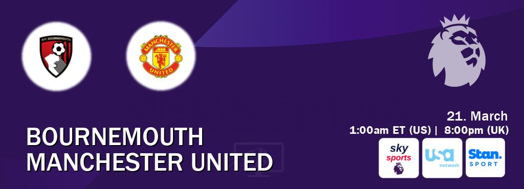 You can watch game live between Bournemouth and Manchester United on Sky Sports Premier League(UK), USA Network(US), Stan Sport(AU).