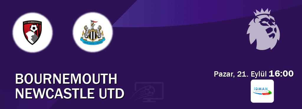 Karşılaşma Bournemouth - Newcastle Utd Idman TV'den canlı yayınlanacak (Pazar, 21. Eylül 16:00). Karşılaşma Bournemouth - Newcastle Utd Idman TV'den canlı yayınlanacak (Pazar, 21. Eylül 16:00).