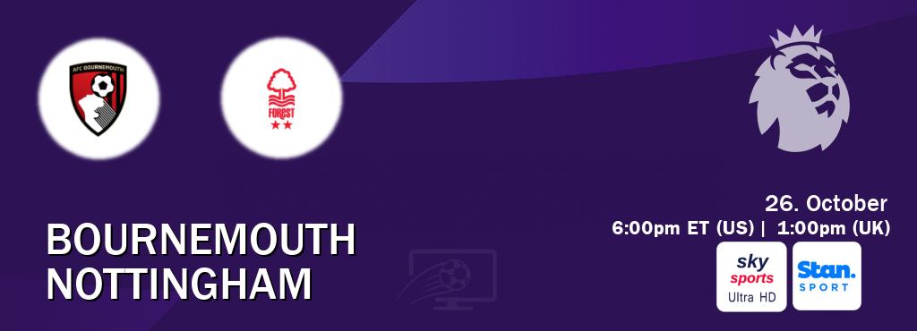 You can watch game live between Bournemouth and Nottingham on Sky Sports Ultra HD(UK) and Stan Sport(AU). You can watch game live between Bournemouth and Nottingham on Sky Sports Ultra HD(UK) and Stan Sport(AU).