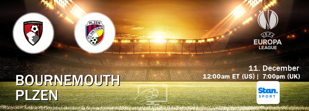 You can watch game live between Bournemouth and Plzen on Stan Sport(AU).
