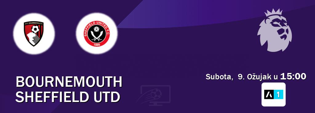 Izravni prijenos utakmice Bournemouth i Sheffield Utd pratite uživo na Arena Sport 1 (Subota,  9. Ožujak u  15:00).