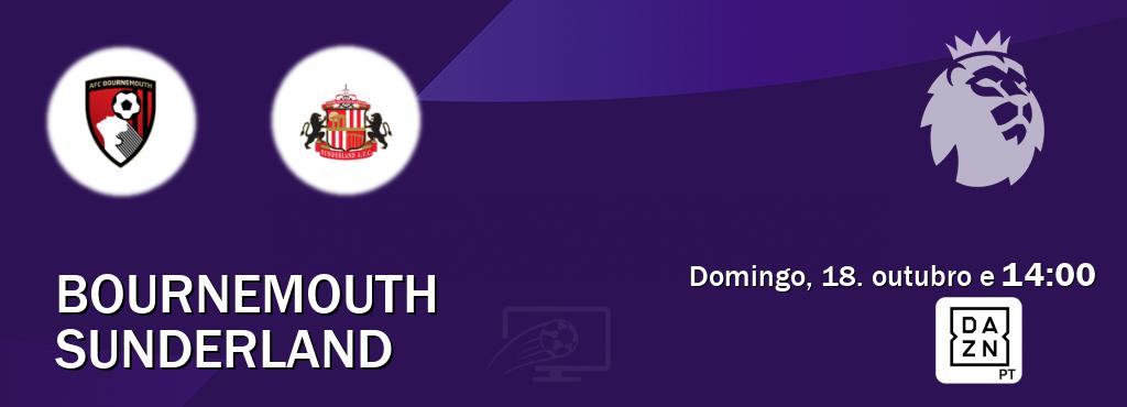 Jogo entre Bournemouth e Sunderland tem emissão DAZN (domingo, 18. outubro e  14:00).