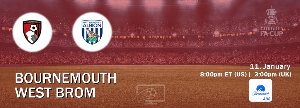 You can watch game live between Bournemouth and West Brom on Paramount+ Australia(AU).