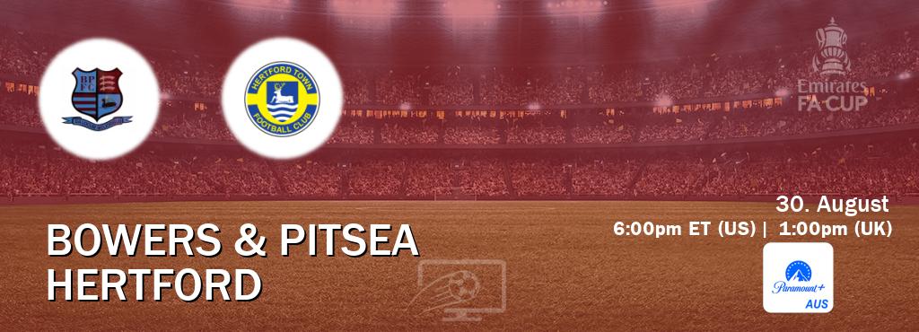 You can watch game live between Bowers & Pitsea and Hertford on Paramount+ Australia(AU).