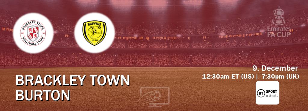 You can watch game live between Brackley Town and Burton on TNT Sports Ultimate(UK).