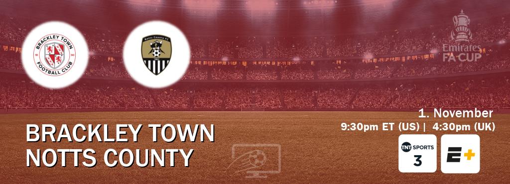 You can watch game live between Brackley Town and Notts County on TNT Sports 3(UK) and ESPN+(US). You can watch game live between Brackley Town and Notts County on TNT Sports 3(UK) and ESPN+(US).