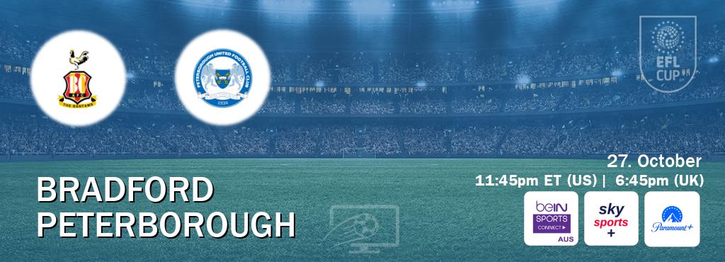 You can watch game live between Bradford and Peterborough on beIN Sports Connect(AU), Sky Sports+(UK), Paramount+(US).