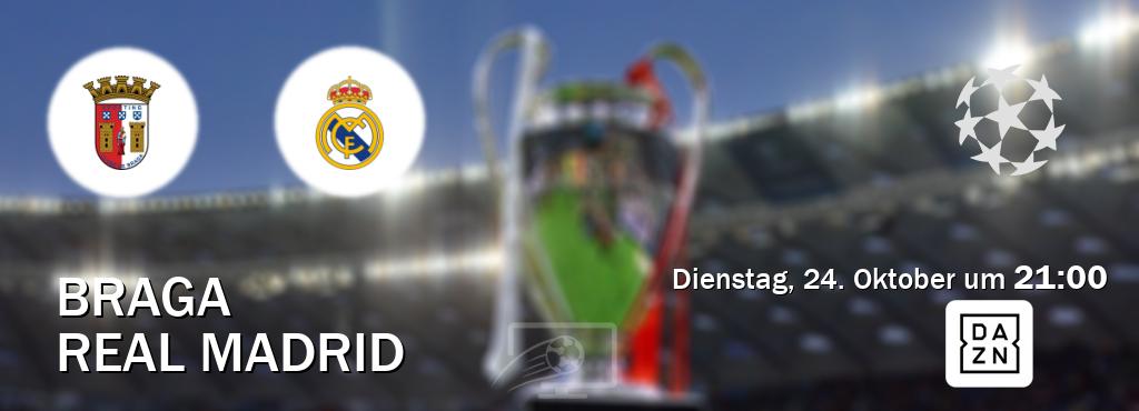 Das Spiel zwischen Braga und Real Madrid wird am Dienstag, 24. Oktober um  21:00, live vom DAZN übertragen.