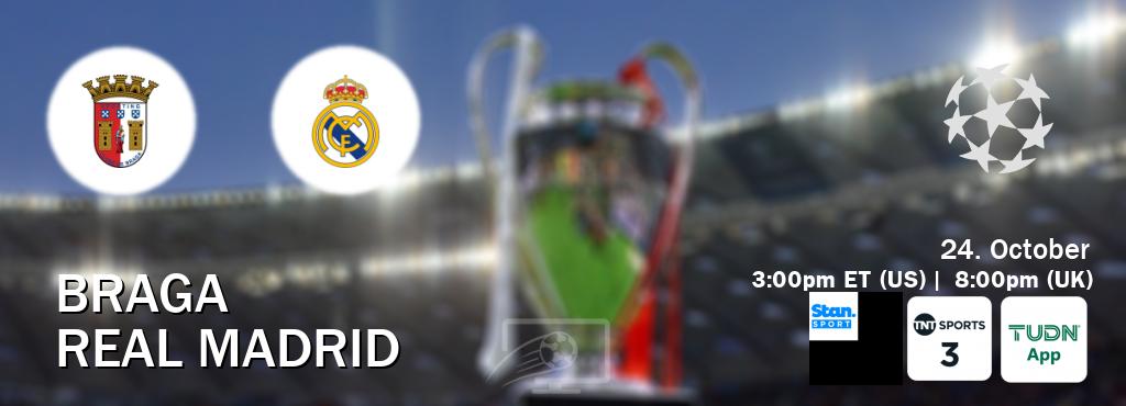 You can watch game live between Braga and Real Madrid on Stan Sport(AU), TNT Sports 3(UK), TUDN Mobile(US).