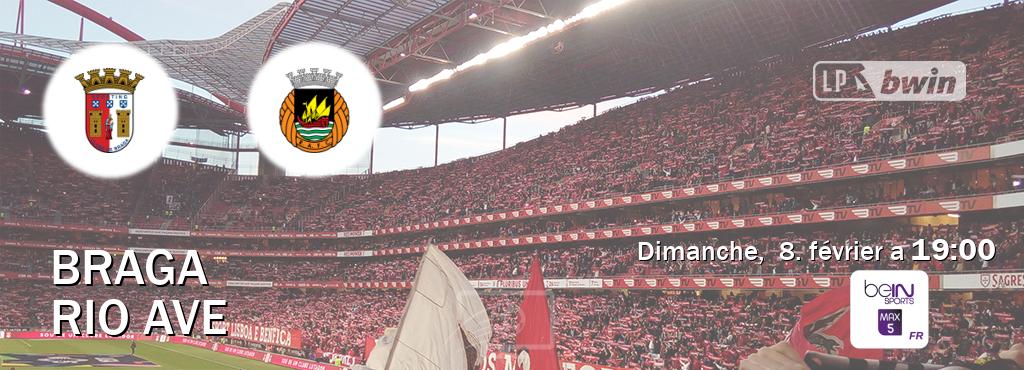 Match entre Braga et Rio Ave en direct à la beIN Sports 5 Max (dimanche,  8. février a  19:00).