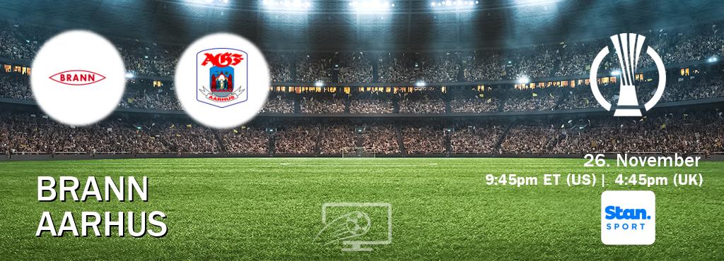 You can watch game live between Brann and Aarhus on Stan Sport(AU).