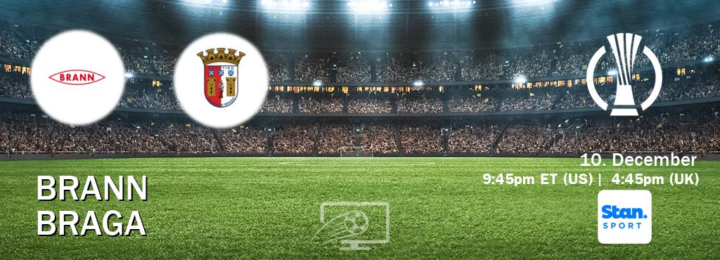You can watch game live between Brann and Braga on Stan Sport(AU). You can watch game live between Brann and Braga on Stan Sport(AU).
