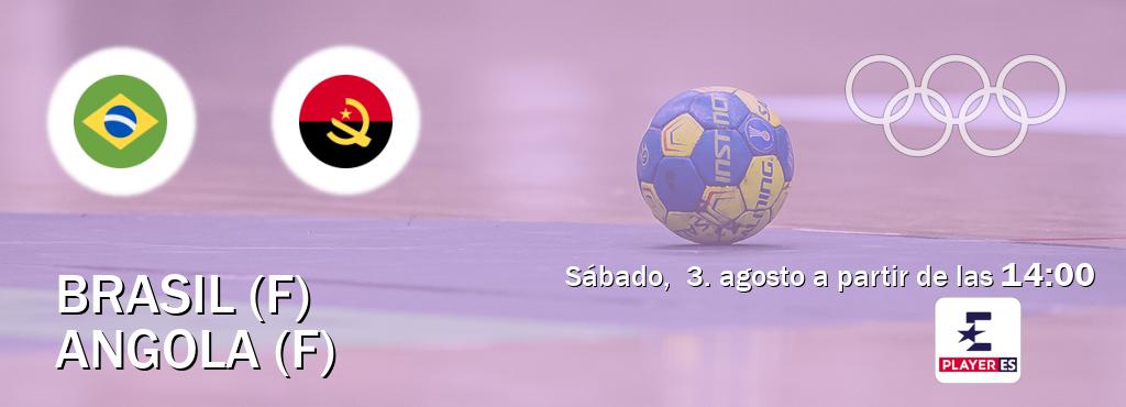 El partido entre Brasil (F) y Angola (F) será retransmitido por Eurosport Player ES (sábado,  3. agosto a partir de las  14:00).