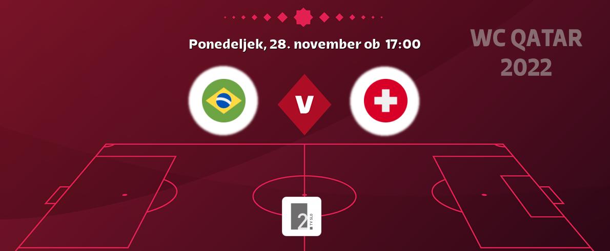 Brazilija in Švica v živo na TV Slo 2. Prenos tekme bo v ponedeljek, 28. november ob  17:00