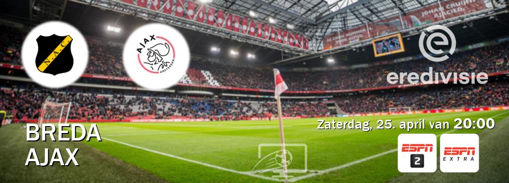 Wedstrijd tussen Breda en Ajax live op tv bij ESPN 2, ESPN Extra (zaterdag, 25. april van  20:00).