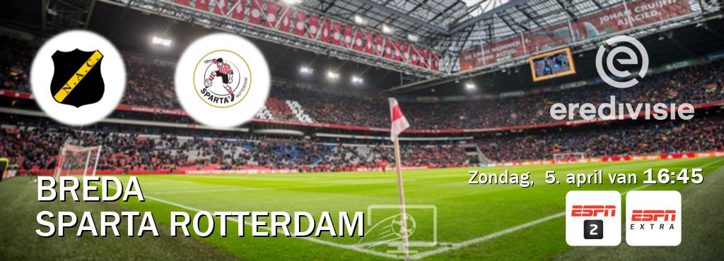 Wedstrijd tussen Breda en Sparta Rotterdam live op tv bij ESPN 2, ESPN Extra (zondag,  5. april van  16:45).
