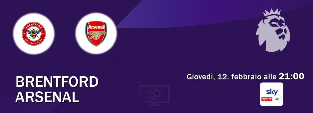 Il match Brentford - Arsenal sarà trasmesso in diretta TV su Sky Sport 4K (ore 21:00)
