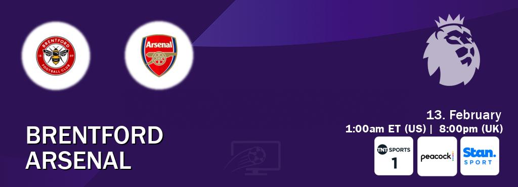 You can watch game live between Brentford and Arsenal on TNT Sports 1(UK), Peacock(US), Stan Sport(AU).